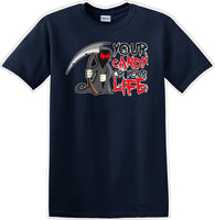 
              YOUR CANDY OR YOUR LIFE - Halloween - Novelty T-shirt
            