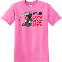 YOUR CANDY OR YOUR LIFE - Halloween - Novelty T-shirt