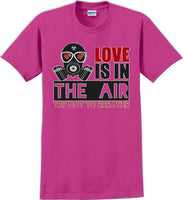 
              Love is in the air, Try not to breath - Valentine's Day Shirts - V-Day shirts
            