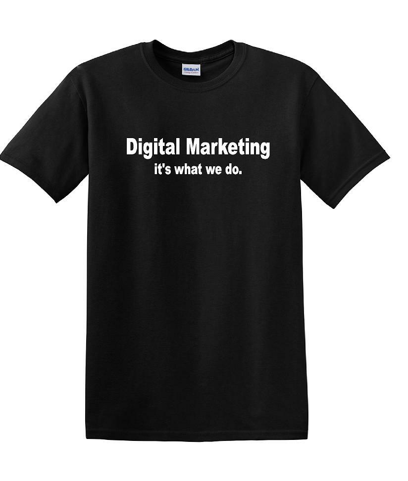 Digital Marketing - It's What We Do - Social Media shirt - T-shirt TSM10