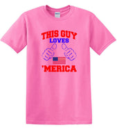 
              THIS GUY LOVES AMERICA shirt  TLAS1
            