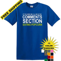 Comments Section - Eating Popcorn - Social Media Fun shirt - T-shirt TSM03