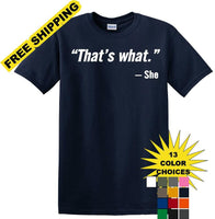 
              That's What She Said - Quote - Funny shirt - short sleeved T-shirt TH02
            