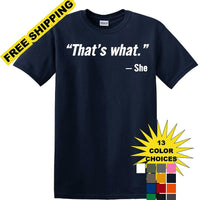 That's What She Said - Quote - Funny shirt - short sleeved T-shirt TH02