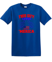 
              THIS GUY LOVES AMERICA shirt  TLAS1
            