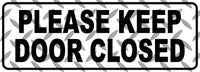 
              Please keep door closed Sticker Vinyl Business Stickers Decal 3"x9"
            