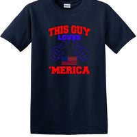THIS GUY LOVES AMERICA shirt  TLAS1