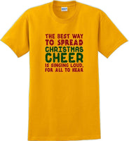 
              The best way to spread Christmas cheer is signing loudly for all to hear - shirt
            