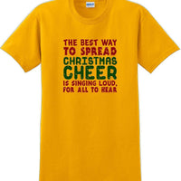 The best way to spread Christmas cheer is signing loudly for all to hear - shirt