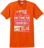 
              A Mother can take the place of all others but - Mother's Day T-Shirt
            