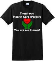 
              Thank you Health Care Workers You are our Heroes T-Shirt- Essential Worker Shirt
            