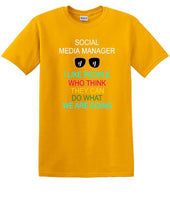 
              Social Media Manager - Can You Do What We're Doing - shirt - T-shirt TSM09
            