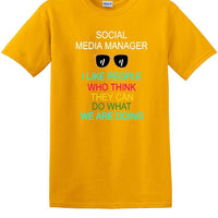 Social Media Manager - Can You Do What We're Doing - shirt - T-shirt TSM09