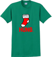
              Hung - Christmas Day T-Shirt -12 color choices
            