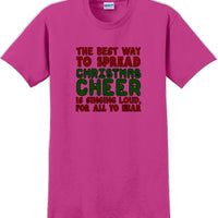 The best way to spread Christmas cheer is signing loudly for all to hear - shirt