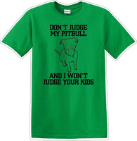 
              Don't judge Pitbull - Dog- Novelty T-shirt
            