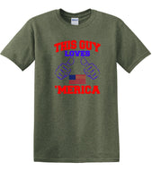 
              THIS GUY LOVES AMERICA shirt  TLAS1
            