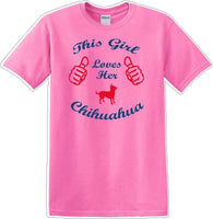 
              This Girl loves her chihuahua - Dog- Novelty T-shirt
            