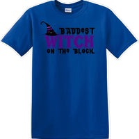Baddest witch on the block - Halloween - Novelty T-shirt