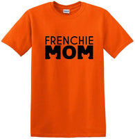 
              Frenchie Mom - T Shirt - French Bull Dog - short-sleeved T-shirt - FMS1
            