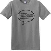 Social Media - Life Outside Facebook Password - Fun shirt - T-shirt TSM08