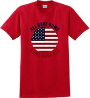 
              ALL GAVE SOME, SOME GAVE ALL Military Veteran Soldier USA Support T-Shirt Tee
            