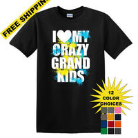 I LOVE MY CRAZY GRAND KIDS  shirt KGKS1