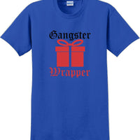 Gangster Wrapper - Christmas Day T-Shirt -10 color choices
