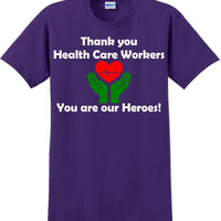 Thank you Health Care Workers You are our Heroes T-Shirt- Essential Worker Shirt