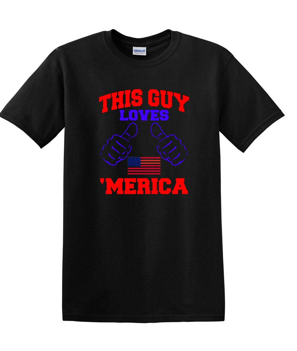 THIS GUY LOVES AMERICA shirt  TLAS1