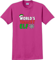 
              Worlds tallest Elf - Christmas Day T-Shirt -12 color choices
            