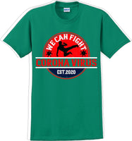 
              We Can Fight the Virus - Funny/Humor T-Shirt
            