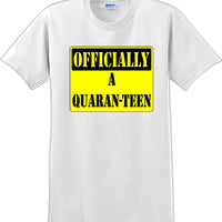 Officially A Quaran-teen - Funny Humor T-Shirt  JC