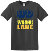 
              You're in the Wrong Lane - Funny shirt - short sleeved T-shirt TH03
            