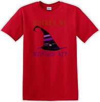 
              WHERES MY WITCHES AT? - Halloween - Novelty T-shirt
            