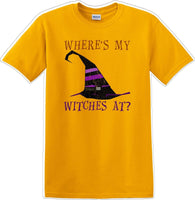 
              WHERES MY WITCHES AT? - Halloween - Novelty T-shirt
            