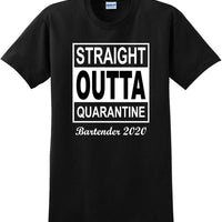 Straight Outta Quarantine Bartender 2020  funny T-Shirt