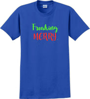 
              Freaking Merry - Christmas Day T-Shirt -10 color choices
            