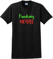 
              Freaking Merry - Christmas Day T-Shirt -10 color choices
            