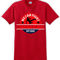 We Can Fight the Virus - Funny/Humor T-Shirt