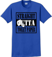 
              Straight outta Toilet Paper funny shirt -13 color choices
            