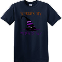 WHERES MY WITCHES AT? - Halloween - Novelty T-shirt