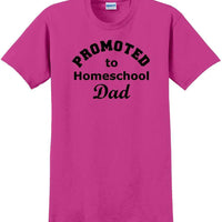 Promoted to Homeschooling Dad - Funny T-Shirt Sizes Sm-5xl