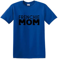
              Frenchie Mom - T Shirt - French Bull Dog - short-sleeved T-shirt - FMS1
            