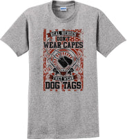 
              REAL HEROES DON'T WEAR CAPES, Veterans day Soldier USA Support T-Shirt
            