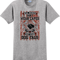 REAL HEROES DON'T WEAR CAPES, Veterans day Soldier USA Support T-Shirt