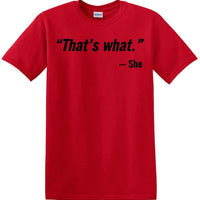 That's What She Said - Quote - Funny shirt - short sleeved T-shirt TH02