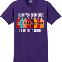 I Survived 2020 once I can do it again - Funny T-Shirt