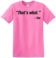 
              That's What She Said - Quote - Funny shirt - short sleeved T-shirt TH02
            