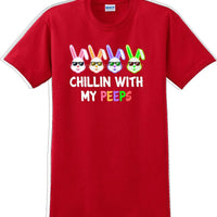 Chillin with my PEEPS - Distressed Design adult Easter T-shirt SM-5XL 13 COLORS